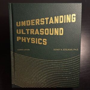Understanding Ultrasound Physics Fourth Edition by Sidney K. Edelman